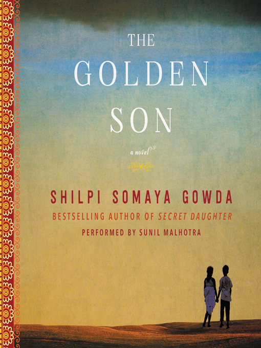 Title details for The Golden Son by Shilpi Somaya Gowda - Wait list